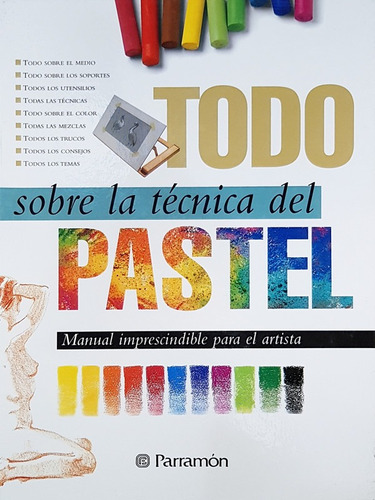 Todo Sobre La Tecnica Del Pastel