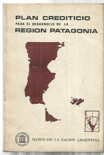 Plan Crediticio Desarrollo De La Región Patagónica Folleto