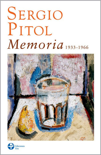 Memória: 1933-1966, de Pitol, Sergio. Editorial Ediciones Era en español, 2011