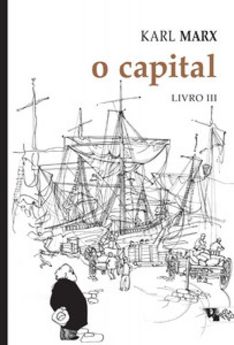 O Capital   Livro Iii Crítica Da Economia Política. O Processo Global Da Produção Capitalista, De Karl, Marx. Editora Boitempo, Capa Mole Em Português