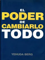 Comprar Poder De Cambiarlo Todo El  Yehuda Berg