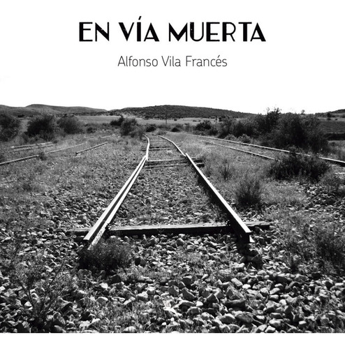 Libro En Via Muerta - Alfonso Vila Frances