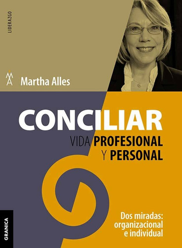 Conciliar Vida Profesional Y Personal - Martha Alles