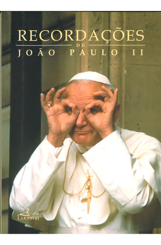 Recordacoes De Joao Paulo Ii - Brochura - 1, De Paulo. Editorial Lucerna, Capa Mole, Edição 1 Em Português