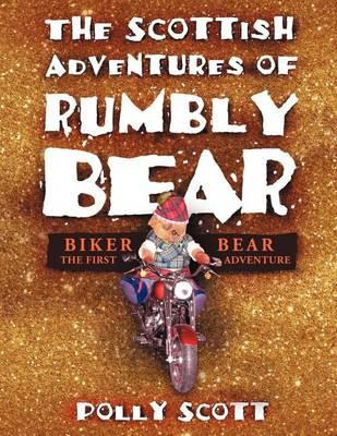 Libro The Scottish Adventures Of Rumbly Bear : Biker Bear...