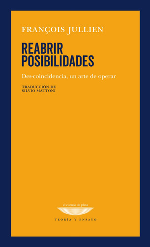 Reabrir Posibilidades - François Jullien