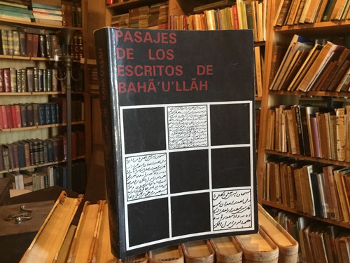 Pasajes De Los Escritos De Baha U Llah Shoghi Effendi 1988