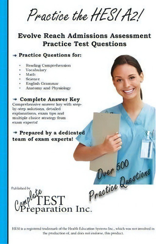 Practice The Hesi A2! : Practice Test Questions For Hesi Exam, De Complete Test Preparation Inc. Editorial Complete Test Preparation Inc., Tapa Blanda En Inglés, 2014