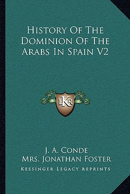 Libro History Of The Dominion Of The Arabs In Spain V2 - ...