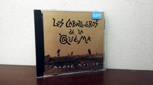 Caballeros De La Quema - Manos Vacias * Cd 1ª Edicion 199 