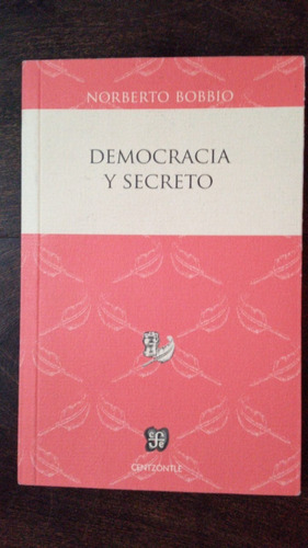 Democracia Y Secreto - Norberto Bobbio - F C E