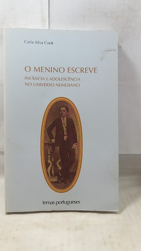 O Menino Escreve: Infância E Adolescência No Universo Nem...