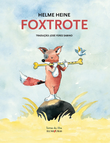 Foxtrote, de Heine, Helme. Editorial Editora Iluminuras Ltda., capa mole em português, 2013