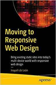 Moving To Responsive Web Design Bring Existing Static Sites 