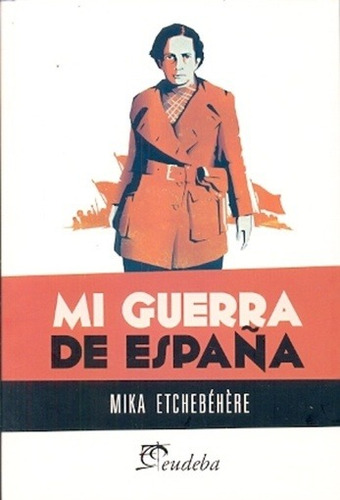 Mi Guerra De España - Mika Etchebehere