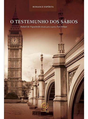 O Testemunho dos Sábios: Não Aplica, de Médium: Rafael de Figueiredo / Ditado por: Frei Felipe. Série Não aplica, vol. Não Aplica. Editora BOA NOVA, capa mole, edição não aplica em português, 2013
