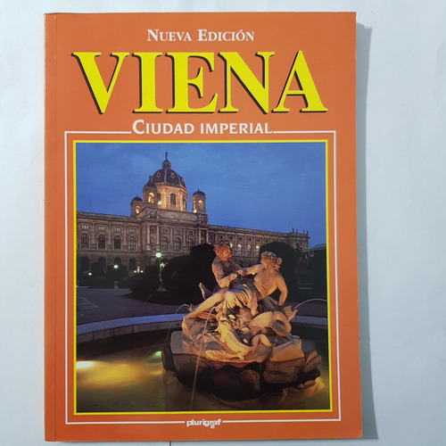 Guía Turística De Viena Ciudad Imperial.