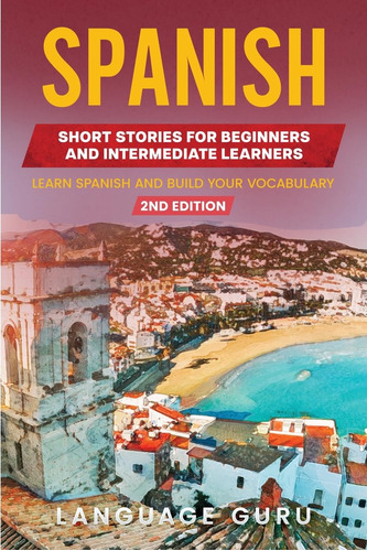 Libro : Spanish Short Stories For Beginners And Intermediat