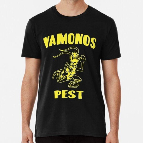 Remera Vamonos Pest Algodon Premium