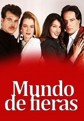Mundo De Fieras ( Venezuela 1991 ) Tele Novela Completa