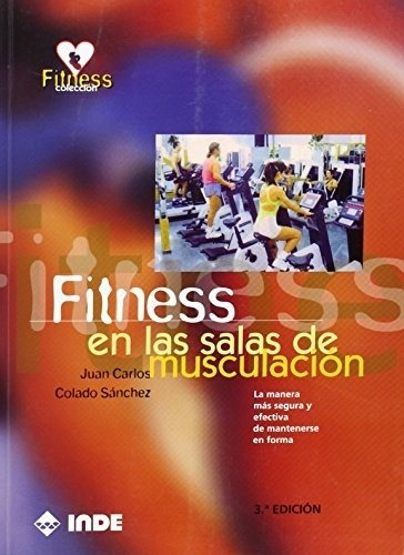 Fitness En Las Salas De Musculacion - Colado, J.c