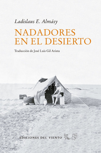 Nadadores En El Desierto, De Almasy,ladislaus. Editorial Ediciones Del Viento,s.l En Español