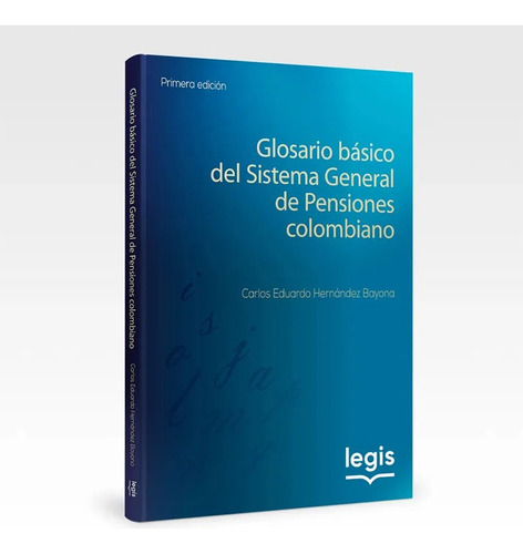 Glosario Básico Del Sistema General De Pensiones Colombiano 