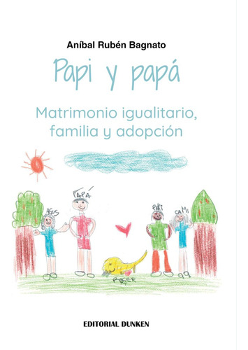 Papi Y Papa - Matrimonio Igualitario, Familia Y Adopcion