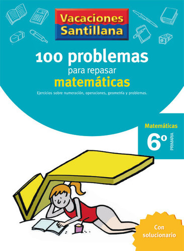 Vacaciones Santillana 6 Primaria 100 Problemas Para Repasar Matematicas, De Vários Autores. Editorial Santillana Educación, S.l., Tapa Blanda En Español