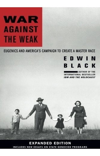 Book : War Against The Weak: Eugenics And America's Camp...