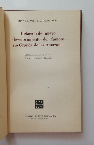 Relación Del Nuevo Descubrimiento Del Famoso Río Grande De L