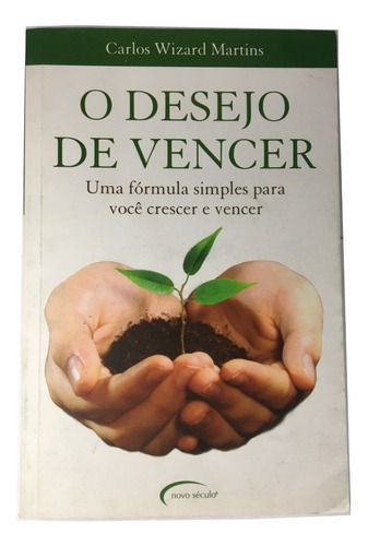 O Desejo De Vencer, De Carlos Wizard Martins., Vol. Único. Editora Novo Século, Capa Mole Em Português, 2010