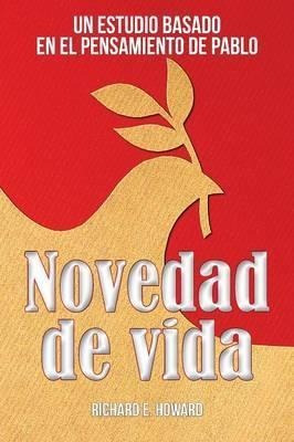 Novedad De Vida - Richard E Howard (paperback)