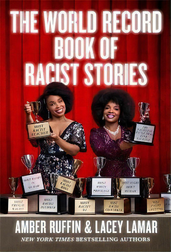 The World Record Book Of Racist Stories, De Amber Ruffin. Editorial Little, Brown & Company, Tapa Dura En Inglés