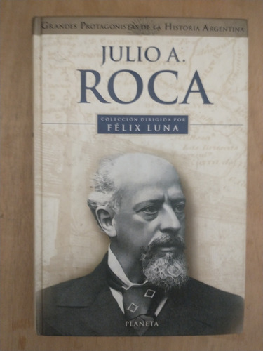 Julio A. Roca - Félix Luna