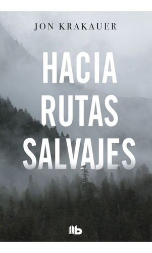 Hacia Rutas Salvajes - Jon Krakauer - Libro