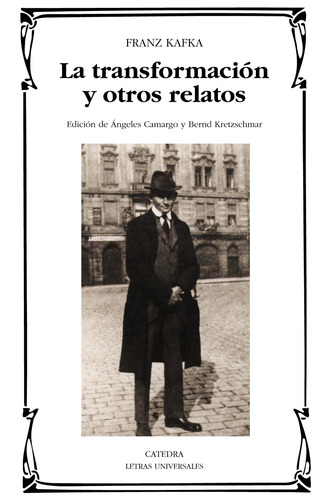 La transformación y otros relatos, de Kafka, Franz. Editorial Cátedra, tapa blanda en español, 2011