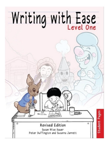 Writing With Ease, Level 1 Student Pages, Revised Edit. Eb06