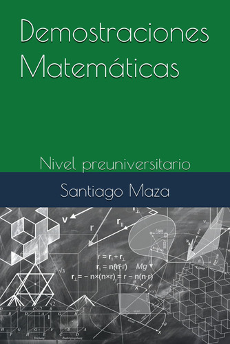 Libro : Demostraciones Matemticas Nivel Preuniversitario -.