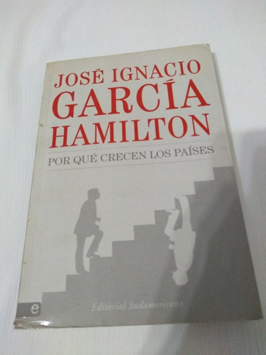 Por Que Crecen Los Países José Ignacio García Hamilton Paler