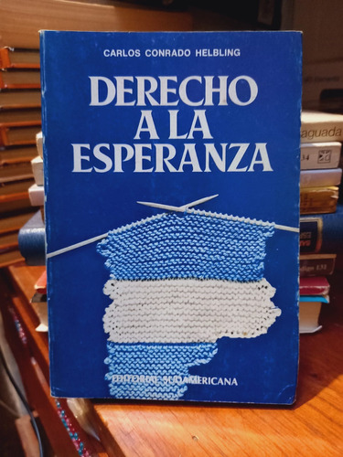 Derecho A La Esperanza. Conrado Helbling.