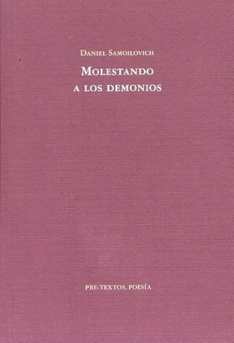 Molestando A Los Demonios - Daniel Samoilovich, de Daniel Samoilovich. Editorial Pre-textos en español