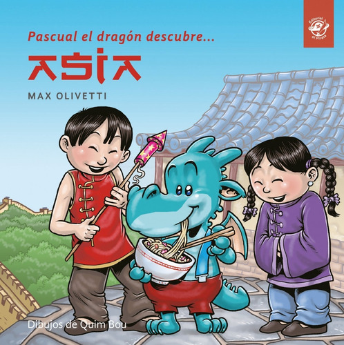 Libro - Pascual El Dragon Descubre Asia 