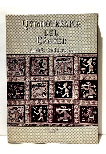 Quimioterapia Del Cancer - Andres Solidoro S. 1994 Concytec