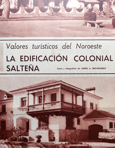 La Edificación Colonial Salteña 1972 Noroeste Argentino