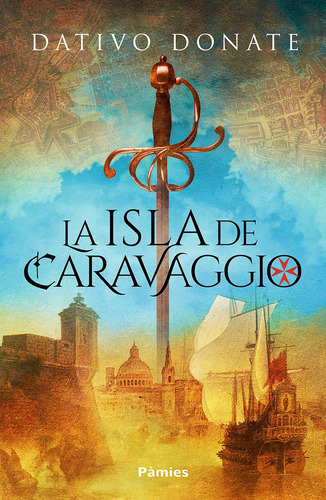 La Isla De Caravaggio, De Donate, Dativo. Editorial Pamies, Tapa Blanda En Español