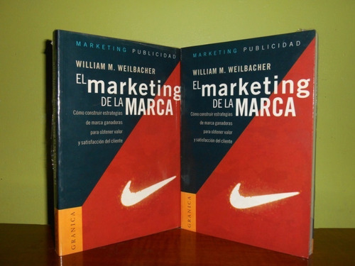 Libro, El Marketing De La Marca - William Weilbacher