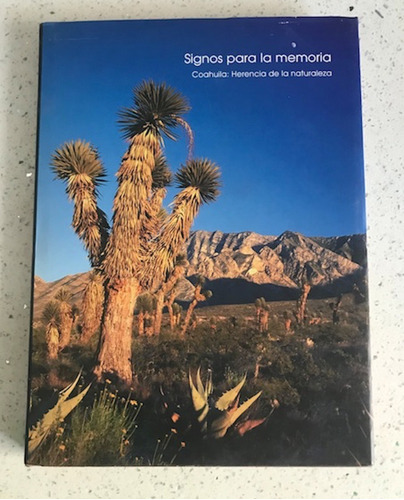 Libro Coahuila Herencia De La Naturaleza