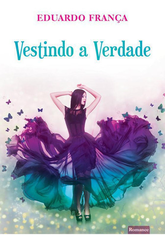 Vestindo A Verdade, De Eduardo França., Vol. 0,510. Editora Vida & Consciência, Capa Mole Em Português