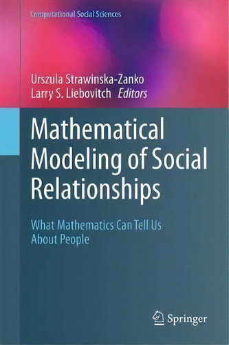 Mathematical Modeling Of Social Relationships, De Urszula Strawinska-zanko. Editorial Springer International Publishing Ag, Tapa Dura En Inglés